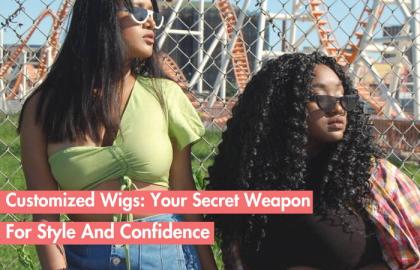 Customized Wigs: Why and How To Get One?
